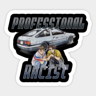 Professional Racist Sticker